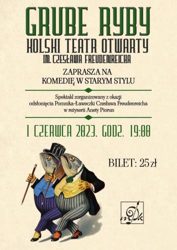 Spektakl "Grube ryby" Kolskiego Teatru Otwartego MDK w Kole im. Czesława Freudenreicha 02.06.2023